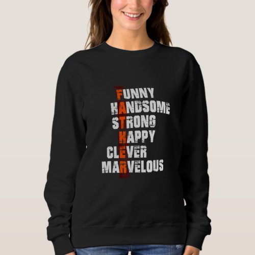 Handsome Strong Father  Cool Fathers Sweatshirt