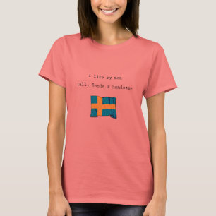 "Handsome Swede..." T-Shirt