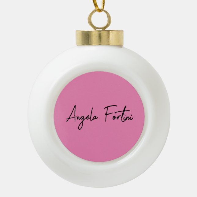 Handwriting Plain Simple Pink Professional Name Ceramic Ball Christmas Ornament (Front)