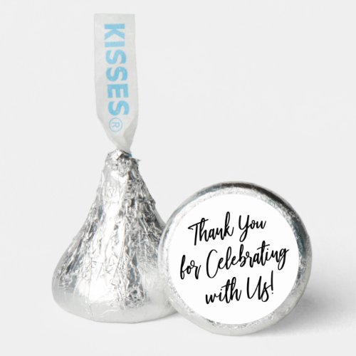 Handwriting Thank You for Celebrating with Us Hersheys Kisses