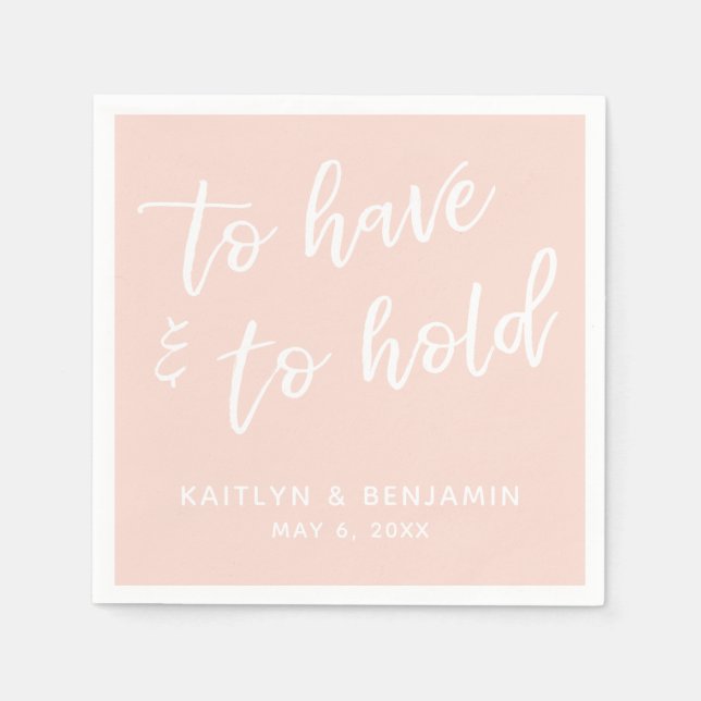Handwriting To Have & To Hold Blush Pink Napkins (Front)