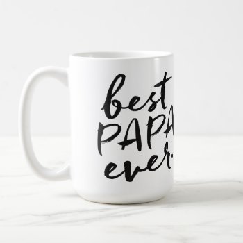 Handwritten Best Papa Ever Coffee Mug by PinkMoonDesigns at Zazzle