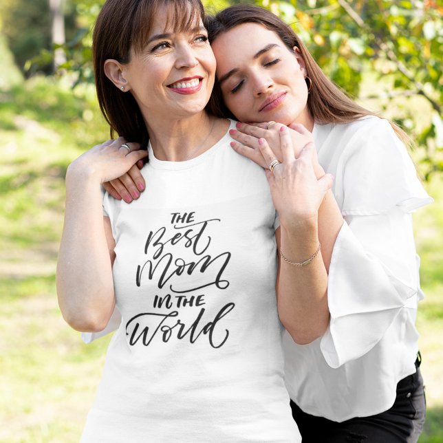 Handwritten Calligraphy The Best Mom in The World T-Shirt (Creator Uploaded)