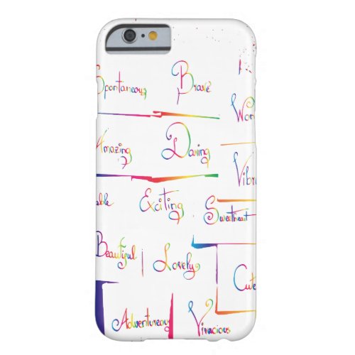 Handwritten Colorful Positive Inspirational words Barely There iPhone 6 Case