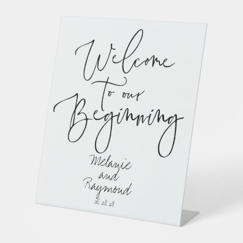 Handwritten Cursive Welcome To Our Beginning Pedestal Sign