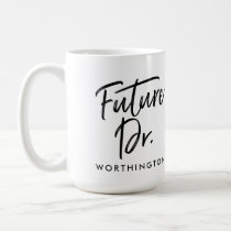 Handwritten Future Dr. Coffee Mug Handwritten Future Dr. Coffee Mug