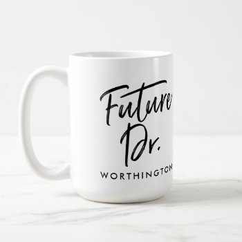 Handwritten Future Dr. Coffee Mug by PinkMoonDesigns at Zazzle