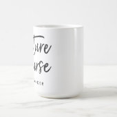 Handwritten Future Nurse (Your Name) Coffee Mug (Center)