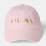 Handwritten Inspirational Quote Kindness Message Hat<br><div class="desc">This hat features a simple kindness message in tall, hand-drawn lettering with a calm, modern feel. The soft pastel color and minimal typography give it an easy, everyday look that feels thoughtful and intentional. Designed for casual outfits, gifting, or daily wear, it adds a gentle statement that reflects personal values...</div>