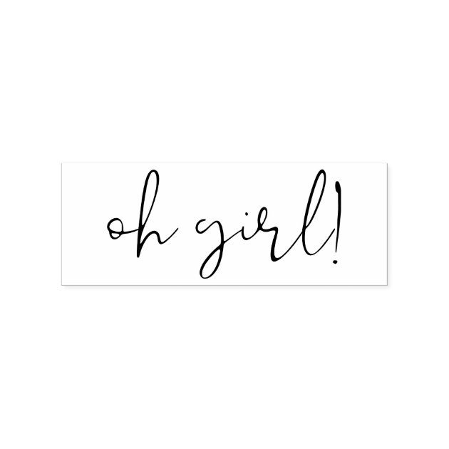 Handwritten Oh Girl Lettering Rubber Stamp
