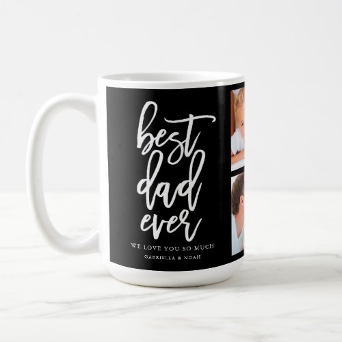 Handwritten Script Best Dad Ever Photo Collage Coffee Mug