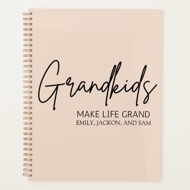 Handwritten Script Grandkids make life Grand  Planner (Front)