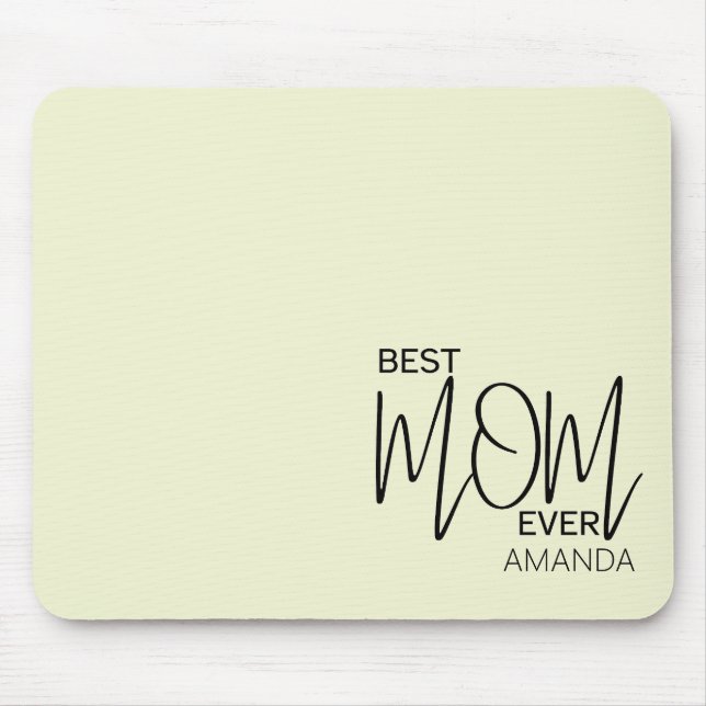 Handwritten Script Minimalist Best Mom Ever  Mouse Pad (Front)