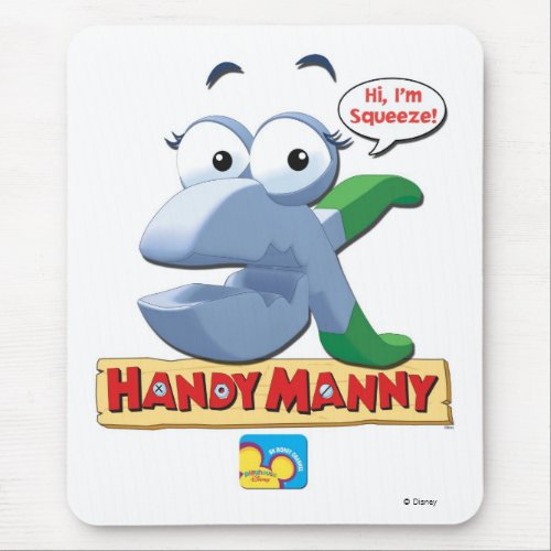 Handy Manny Squeeze Hi Im Squeeze Disney Mouse Pad