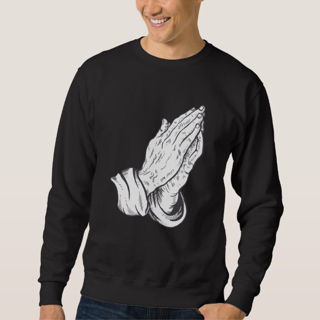 Handy Praying Christian Praying Sweatshirt (Front)