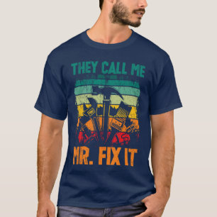 Handyman Dadhey Call Me Mr Fi It Repairman Fathers T-Shirt