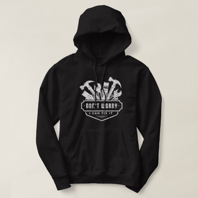 Handyman Funny Don't Worry I Can Fix It Plumber El Hoodie (Design Front)