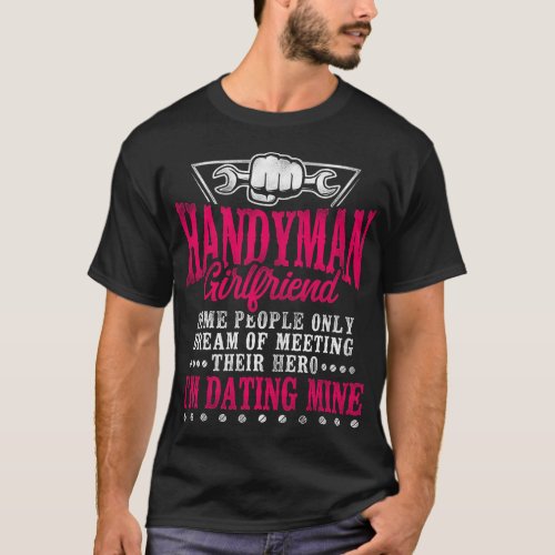 Handyman Handyman Girlfriend Some People Only T_Shirt