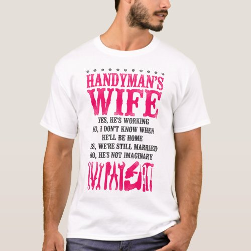 Handyman Handymans Wife Yes Hes Working No I T_Shirt