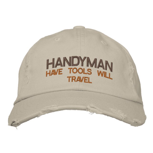HANDYMAN -  HAVE TOOLS WILL TRAVEL EMBROIDERED BASEBALL HAT (Front)