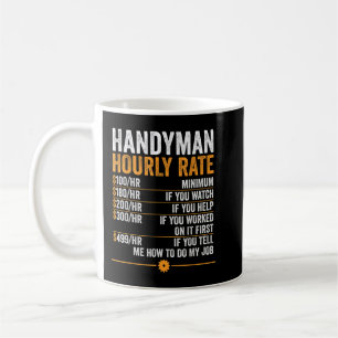 Handyman Hourly Rate Funny Handyman Coffee Mug