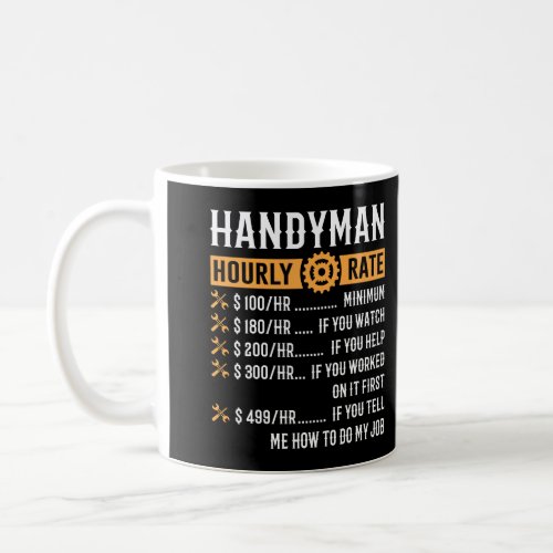 Handyman Hourly Rate Funny Handyman Gift Coffee Mug