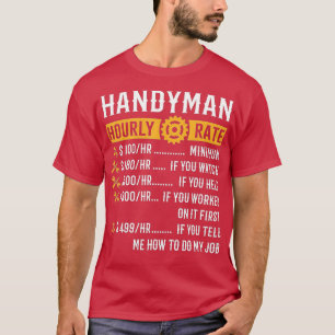 Handyman Hourly Rate Funny Handyman Gifts T-Shirt