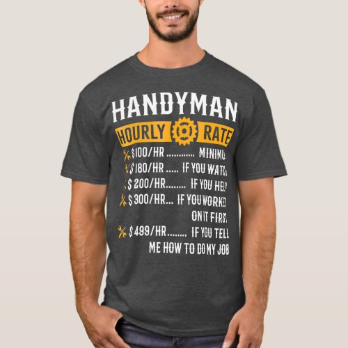 Handyman Hourly Rate  Funny Handyman Gifts T_Shirt