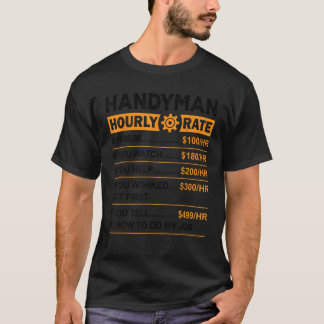 Handyman Hourly Rate Funny Labor Day Job Hobby Co T-Shirt