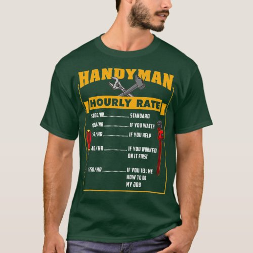 Handyman Hourly Rate Gift For Handyman Dad T_Shirt