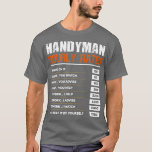 Handyman Hourly Rate Gift Funny Handyman Labor Rat T-Shirt