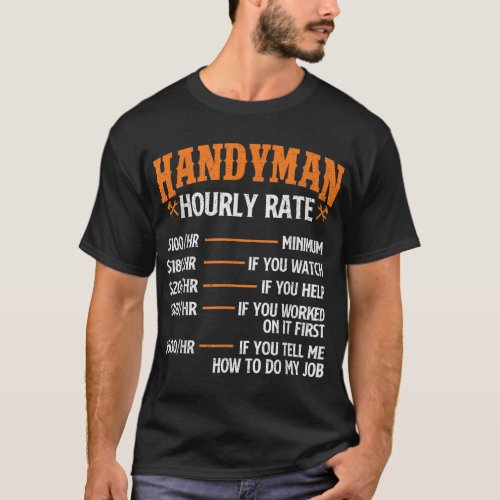 Handyman Hourly Rate _ Repair Worker Handyman Main T_Shirt