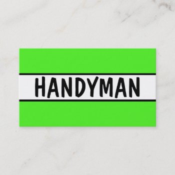 Handyman Neon Green Business Card by businessCardsRUs at Zazzle