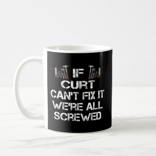 Handyman Quote Personalized Curt Coffee Mug