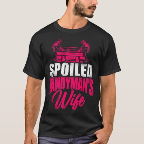 Handyman Spoiled Handymans Wife Wife Vintage T_Shirt
