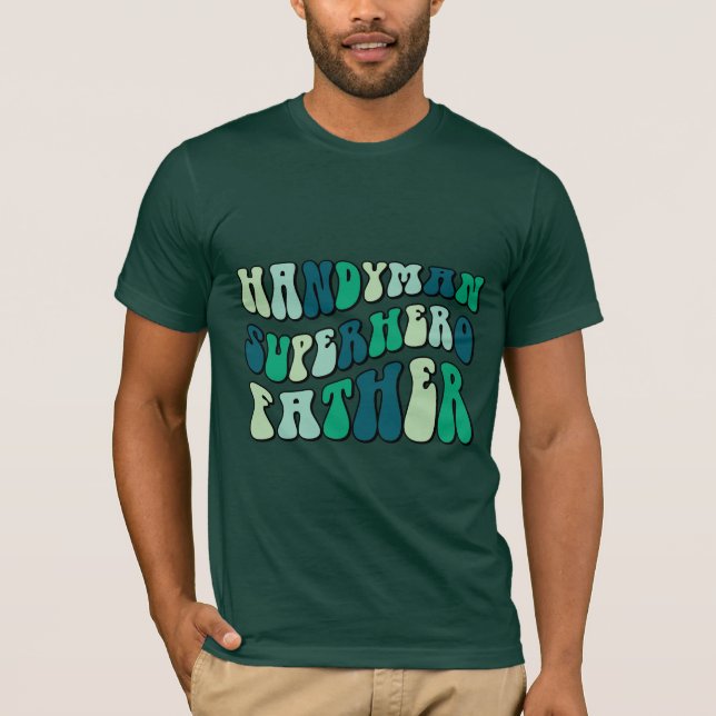 Handyman Superhero Father T-Shirt (Front)