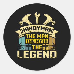 Handyman The Man The Myth The Legend Classic Round Sticker