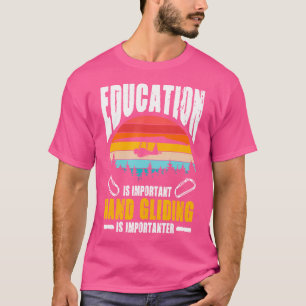 Hang Gliding Is Importanter Funny Hang-Gliding Sky T-Shirt