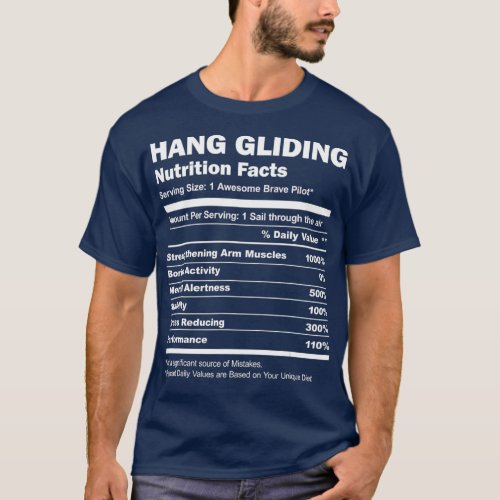 Hang Gliding Pilot Funny Nutrition Facts Hang T_Shirt