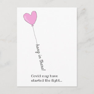 Hang in there! - Beat Covid - Cute Pink Balloon Postcard
