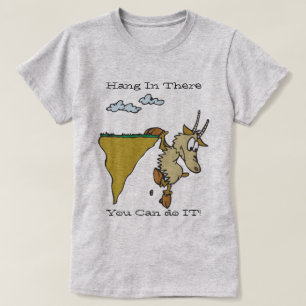 Hang in There by TotallyGoatally™ T-Shirt