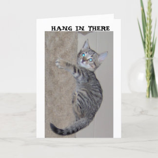 HANG IN THERE CARD