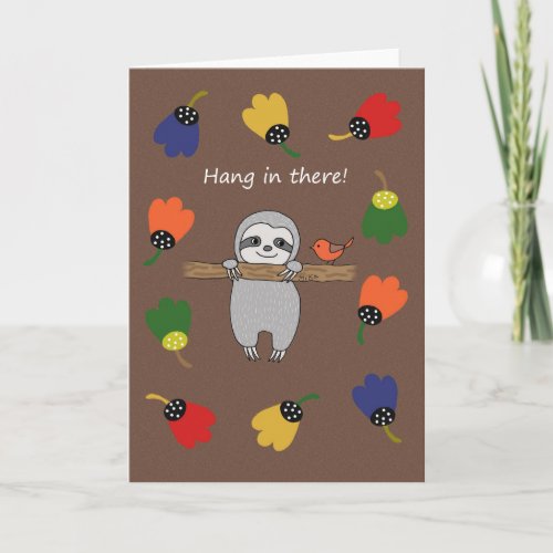 Hang in there Cute sloth and a bird Get well  Card