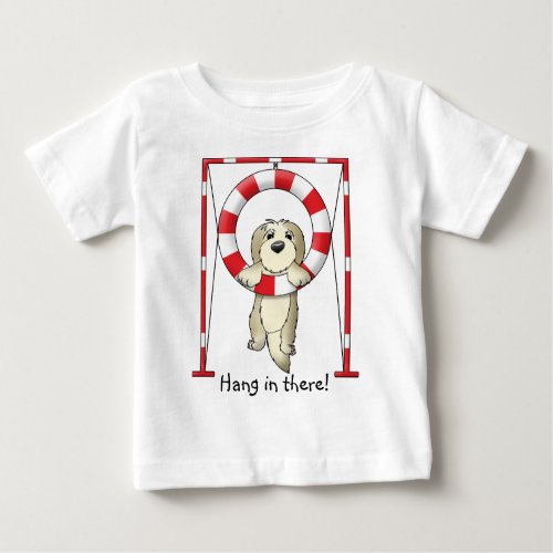 Hang in There Dog Agility Babys Baby T_Shirt