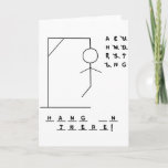 &quot;hang In There!&quot; Hangman Game Card at Zazzle
