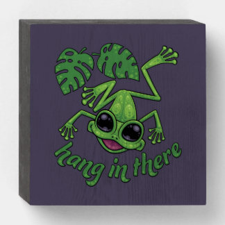 Hang In There Happy Green Tree Frog Wooden Box Sign