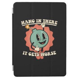 Hang In There It Gets Worse Funny Cartoon Bomb  iPad Air Cover