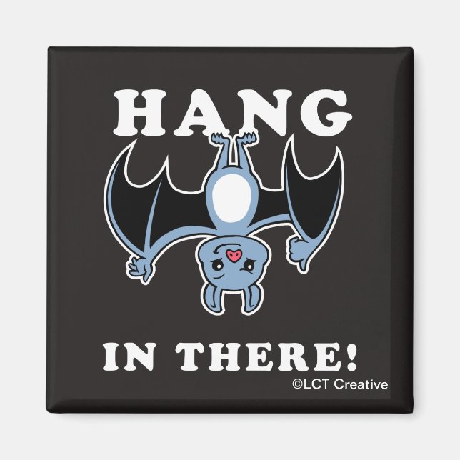 Hang In There Magnet (Front)