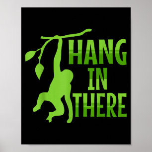 Hang In There Monkey Pun Motivational _1 Poster