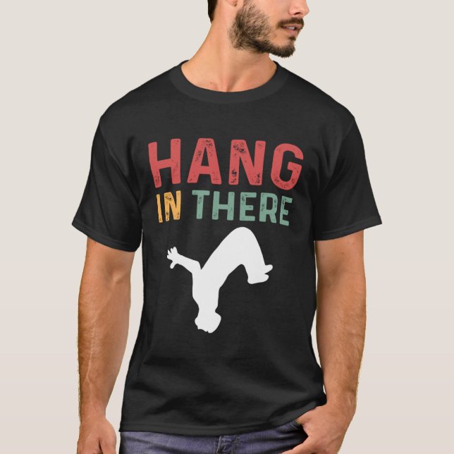 Hang In There Parcours Freerunning Parkour T-Shirt (Front)